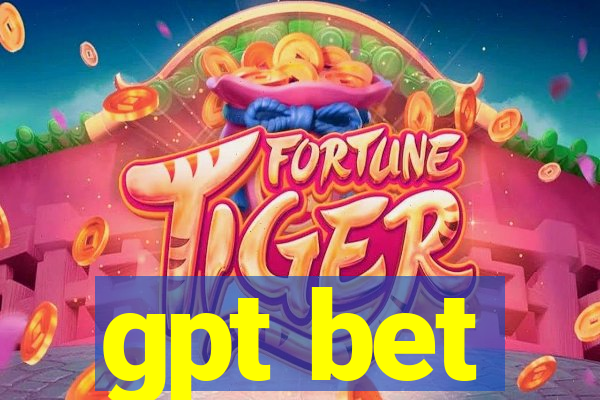 gpt bet